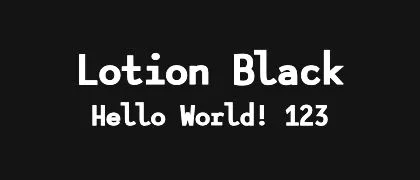 Lotion-Black 的真实字样